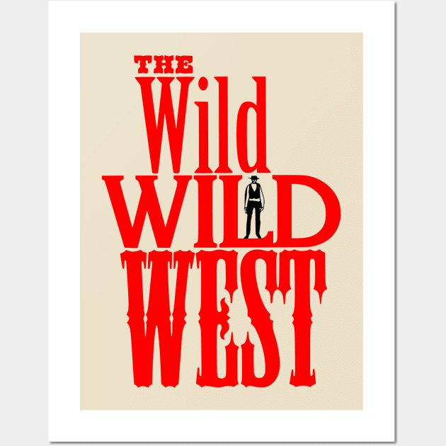 The Wild Wild West - Tv Western Logo Wall Art by wildzerouk